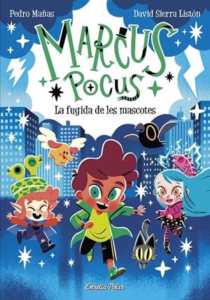 Marcus Pocus #05. La fugida de les mascotes | 9788413896168 | Mañas, Pedro/Sierra Listón, David | Llibreria online de Figueres i Empordà