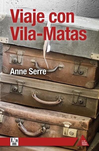 VIAJE CON VILA-MATAS | 9788409000722 | Serre, Anne | Llibreria online de Figueres i Empordà