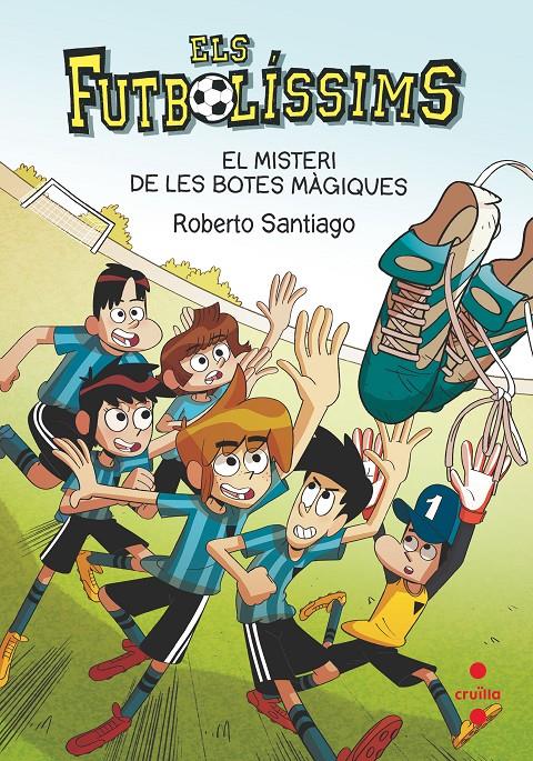 El misteri de les botes màgiques (Els Futbolissims #17) | 9788466147835 | Santiago, Roberto | Librería online de Figueres / Empordà