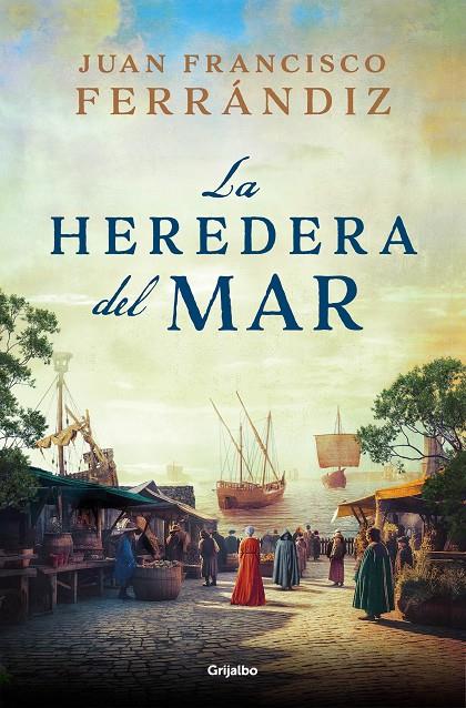 La heredera del mar | 9788425366871 | Ferrándiz, Juan Francisco | Librería online de Figueres / Empordà