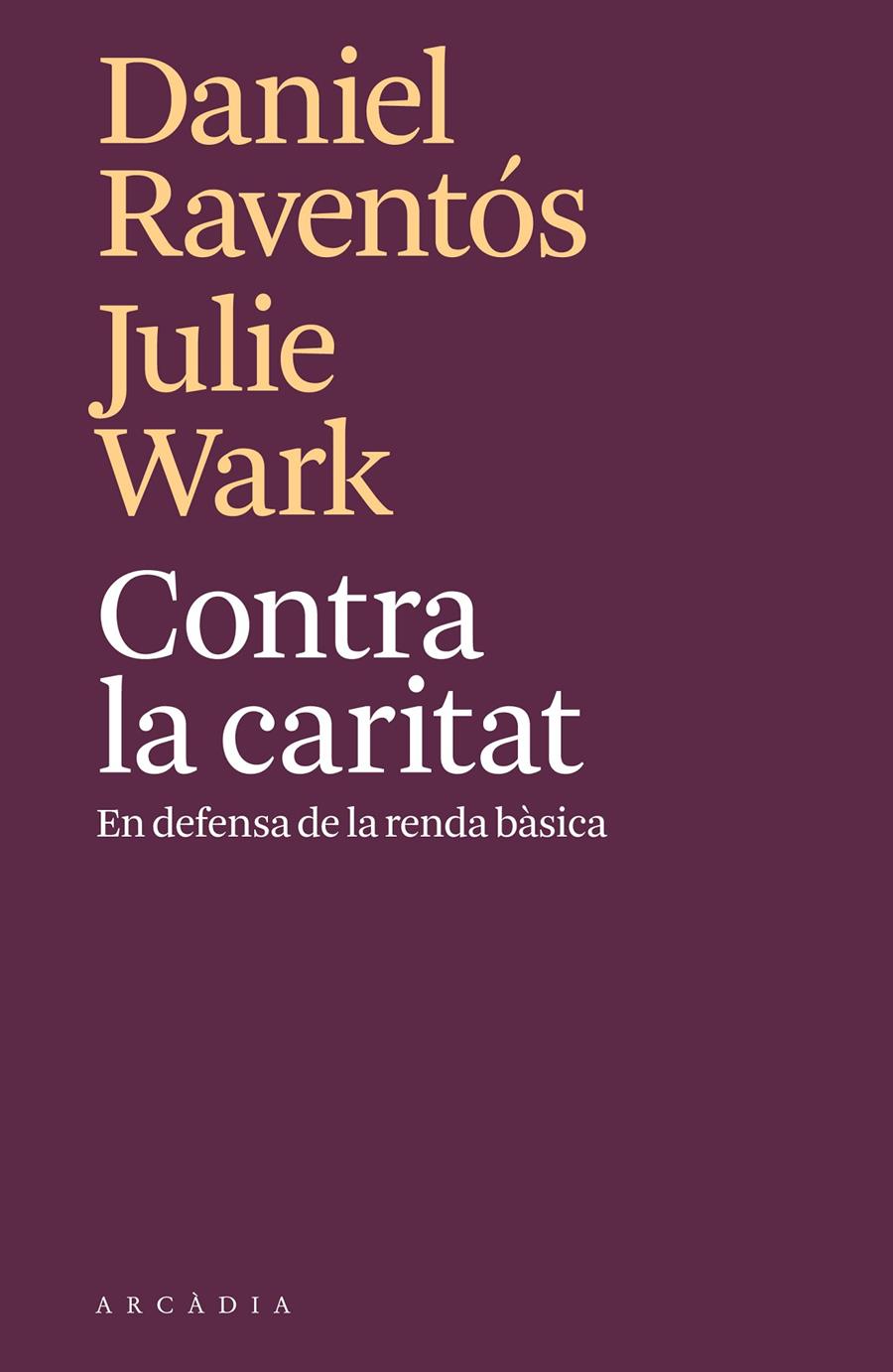 Contra la caritat | 9788494820571 | Raventós, Daniel/Wark, Julie | Llibreria online de Figueres i Empordà