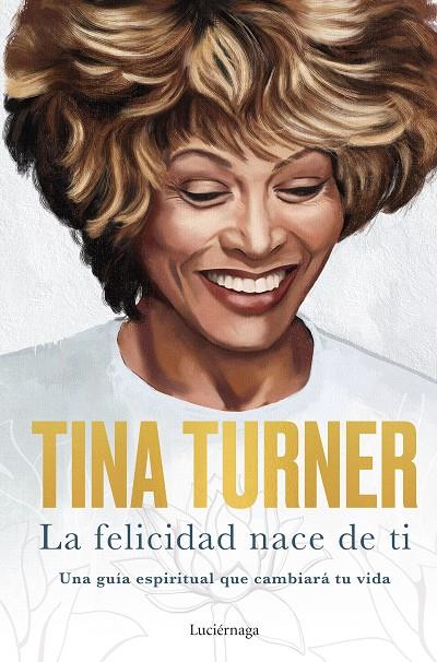 La felicidad nace de ti | 9788418015885 | Turner, Tina | Librería online de Figueres / Empordà