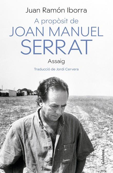 A propòsit de Joan Manuel Serrat | 9788466430500 | Iborra, Juan Ramón | Llibreria online de Figueres i Empordà