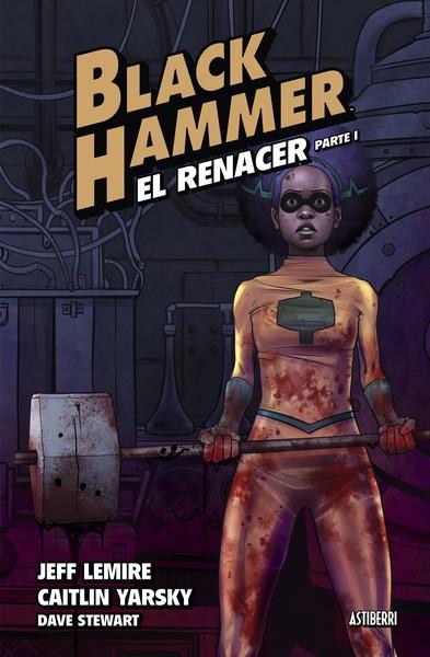 Black Hammer #05. El renacer. Parte 1 | 9788418909597 | Lemire, Jeff/Yarsky, Caitlin | Librería online de Figueres / Empordà