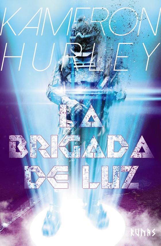 La Brigada de Luz | 9788491816409 | Hurley, Kameron | Llibreria online de Figueres i Empordà