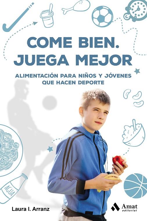 Come bien. Juega mejor | 9788417208653 | Arranz Iglesias, Laura Isabel | Librería online de Figueres / Empordà