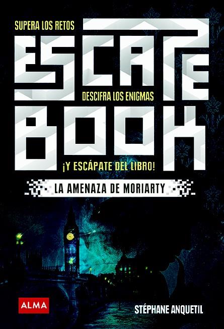 Escape book: La amenaza de Moriarty | 9788417430252 | Anquetil, Stéphane | Librería online de Figueres / Empordà