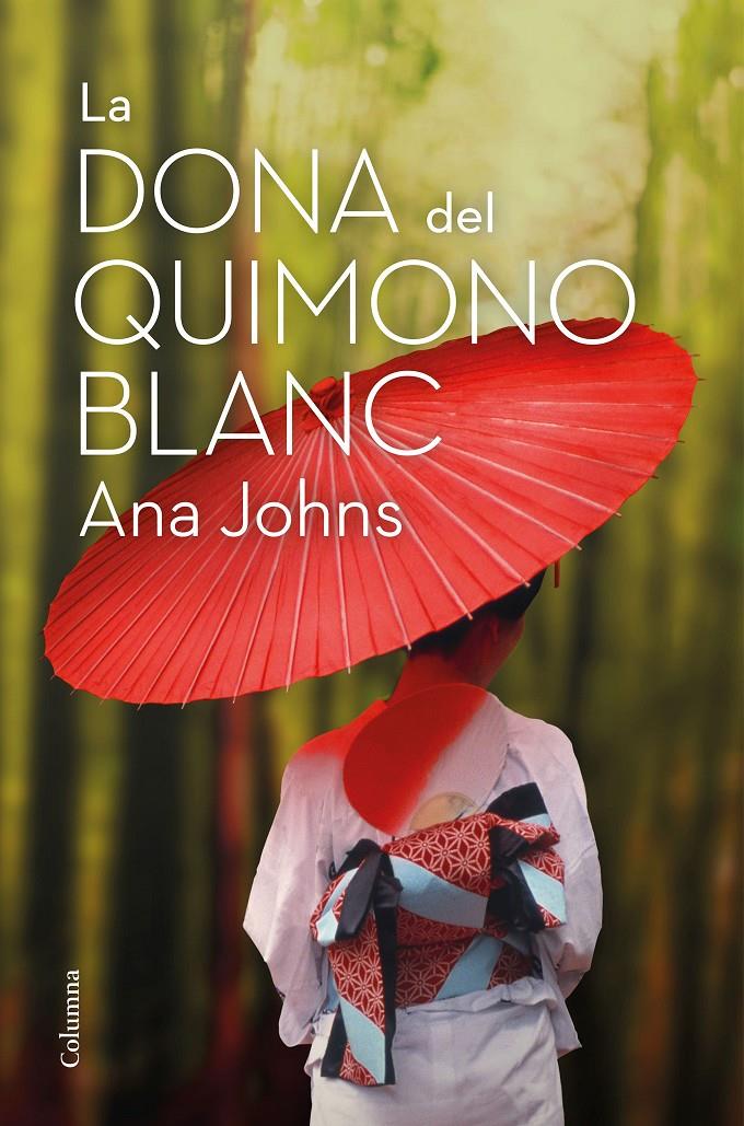La dona del quimono blanc | 9788466426268 | Johns, Ana | Llibreria online de Figueres i Empordà