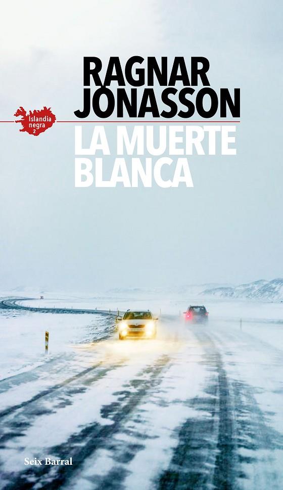 La muerte blanca (Serie Islandia Negra #02) | 9788432237089 | Jónasson, Ragnar | Llibreria online de Figueres i Empordà