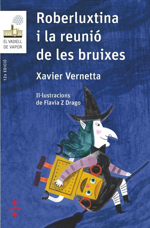 ROBERLUXTINA I LA REUNIO DE LES BRUIXES | 9788466145435 | Vernetta, Xavier | Llibreria online de Figueres i Empordà