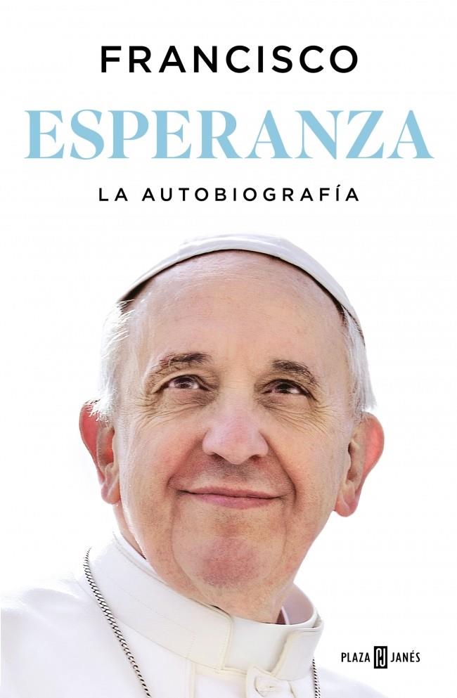Esperanza. La autobiografía | 9788401036798 | Papa Francisco | Librería online de Figueres / Empordà