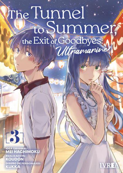 THE TUNNEL TO SUMMER, THE EXIT OF GOODBYE ULTRAMARINE #03 | 9788410213586 | KOUDOU - KUKKA - MEI HACHIMOKU | Llibreria online de Figueres i Empordà