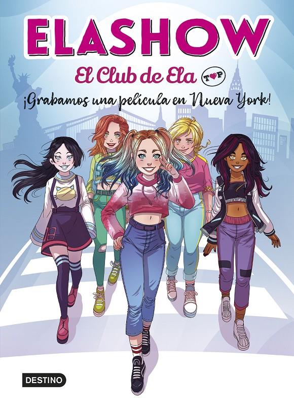 Elashow. El club de Ela Top 1. ¡Grabamos una película en Nueva York! | 9788408221906 | Martínez, Elaia | Llibreria online de Figueres i Empordà