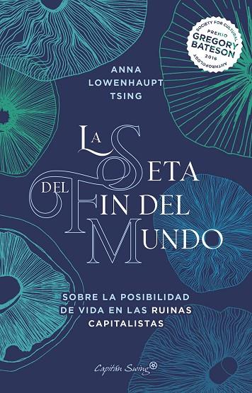 La seta del fin del mundo | 9788412390230 | Lowenhaupt Tsing, Anna | Librería online de Figueres / Empordà