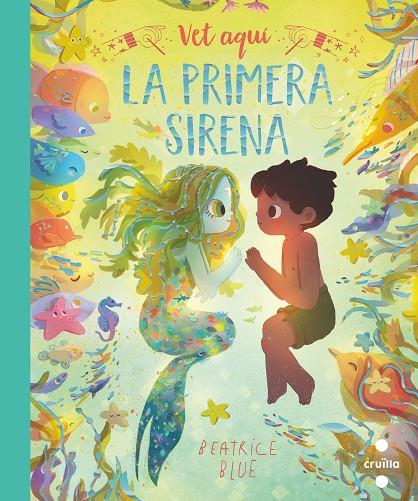 VET AQUÍ LA PRIMERA SIRENA | 9788466149358 | Blue, Beatrice | Librería online de Figueres / Empordà