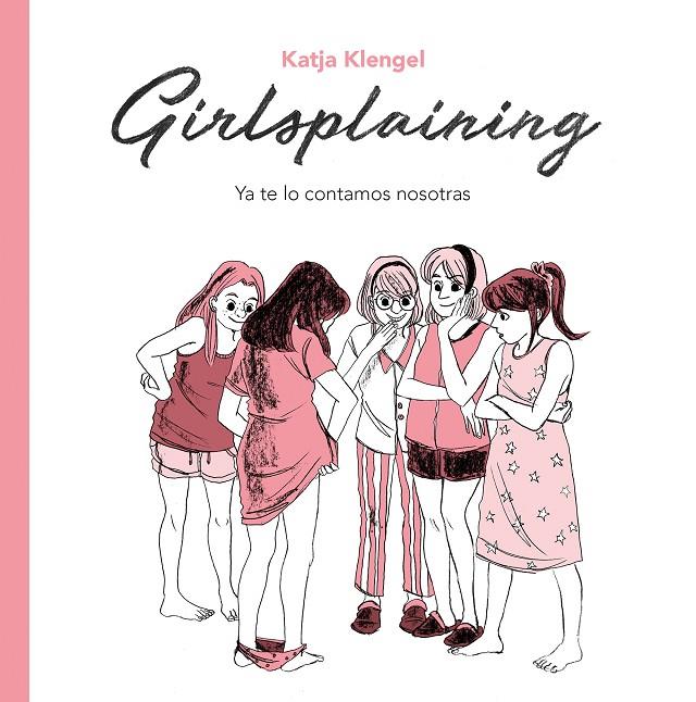 Girlsplaining. Ya te lo contamos nosotras | 9788494425707 | Klengel, Katja | Llibreria online de Figueres i Empordà