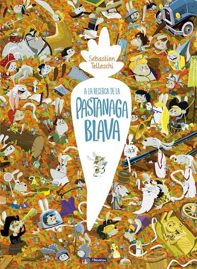 A la recerca de la pastanaga blava | 9788448852689 | Telleschi, Sébastian | Llibreria online de Figueres i Empordà