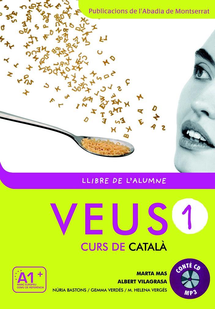 Veus. Curs de català. Llibre de l'alumne. Nivell 1 | 9788498831788 | Mas Prats, Marta/Vilagrasa Grandia, Albert/Bastons Vilallonga, Núria/Verdés Prieto, Gemma/Vergés Car | Librería online de Figueres / Empordà