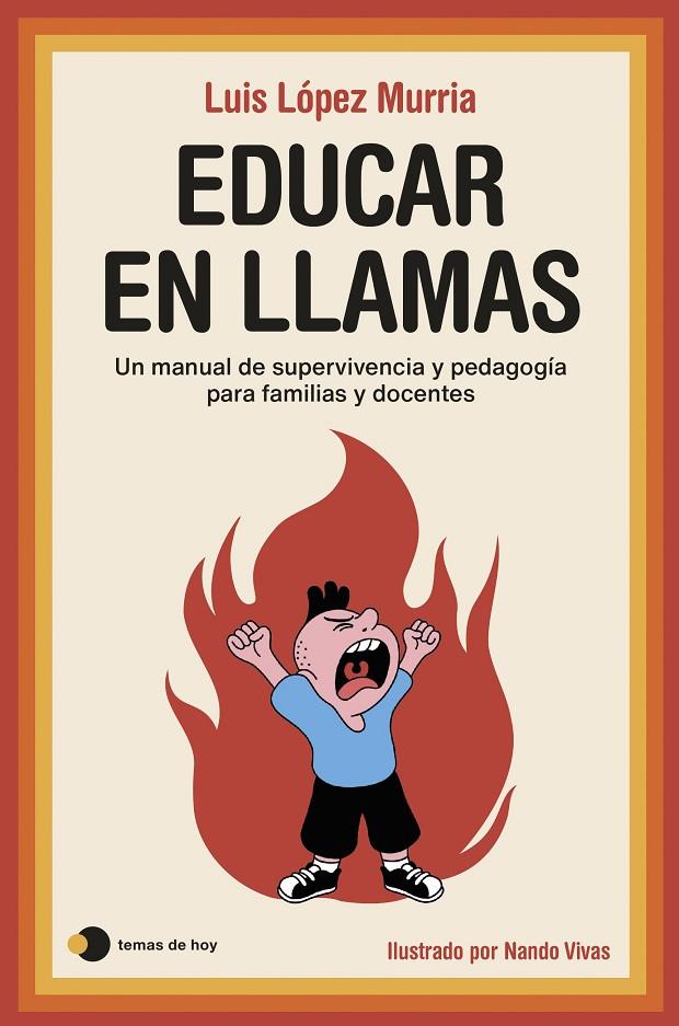 Educar en llamas | 9788419812544 | López Murria, Luis/Vivas, Nando | Llibreria online de Figueres i Empordà