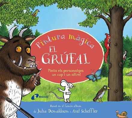 Pintura màgica. El grúfal | 9788413494593 | Donaldson, Julia | Llibreria online de Figueres i Empordà
