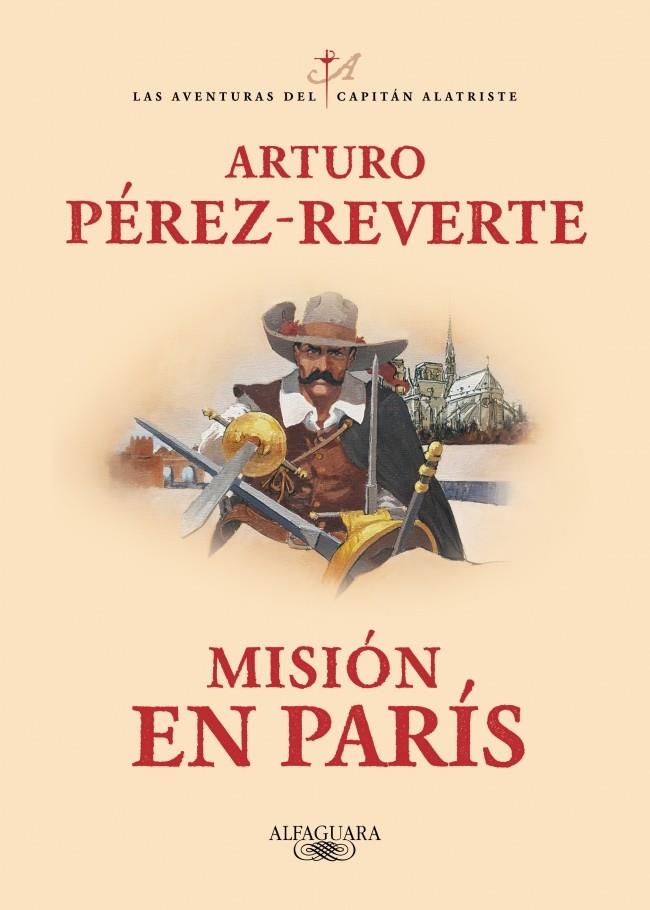 Misión en París (Las aventuras del capitán Alatriste #08) | 9788420479446 | Pérez-Reverte, Arturo | Llibreria online de Figueres i Empordà