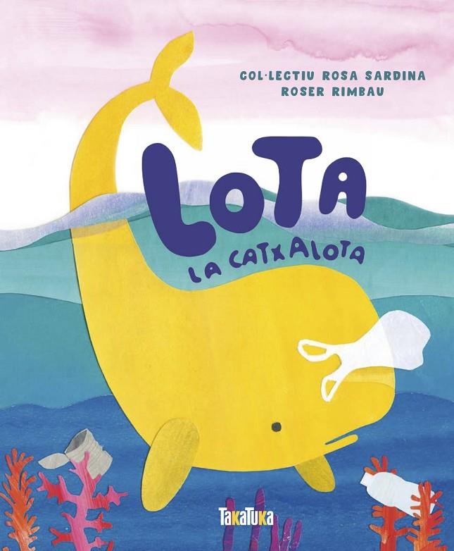 LOTA LA CATXALOTA | 9788417383541 | Rimbau, Roser | Librería online de Figueres / Empordà
