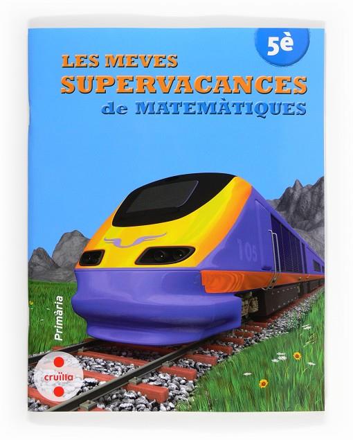 5EP.SUPERVACANCES DE MATEMATIQUES 13 | 9788466132534 | Equip Editorial Cruïlla | Librería online de Figueres / Empordà