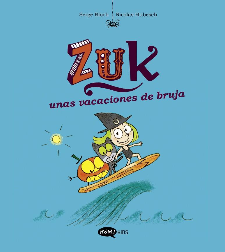 Zuk #01. Zuk unas vacaciones de bruja | 9788419183309 | Bloch, Serge | Llibreria online de Figueres i Empordà