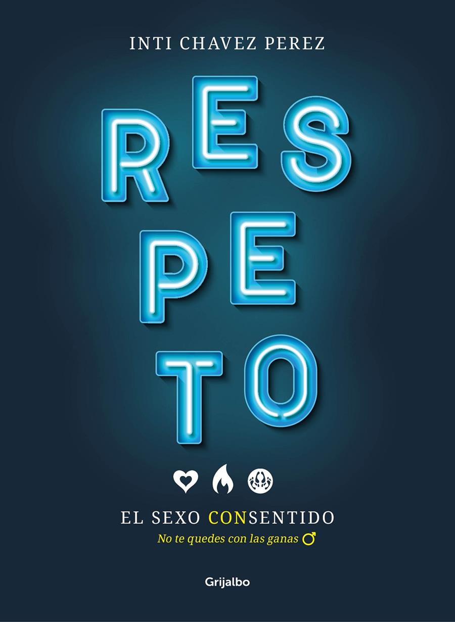 Respeto. El sexo con sentido | 9788417338510 | Chavez Perez, Inti | Llibreria online de Figueres i Empordà