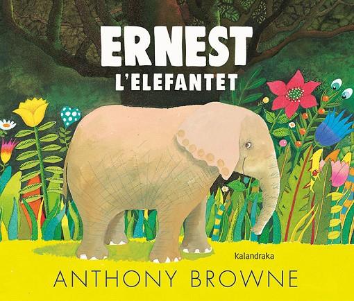 Ernest l'elefantet | 9788418558054 | Browne, Anthony | Llibreria online de Figueres i Empordà