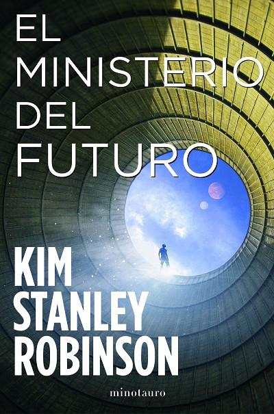 El Ministerio del Futuro | 9788445009833 | Robinson, Kim Stanley | Librería online de Figueres / Empordà