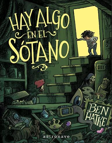 HAY ALGO EN EL SOTANO | 9788467977639 | BEN HATKE | Librería online de Figueres / Empordà
