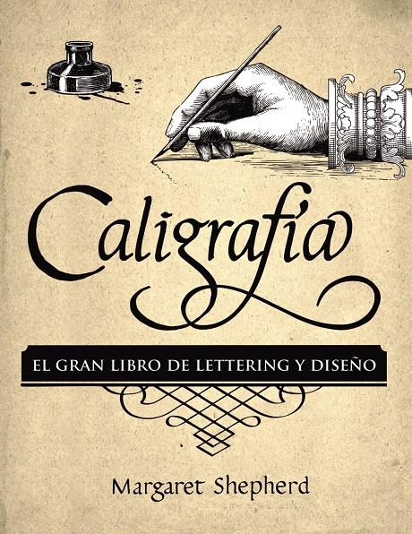 Caligrafía. El Gran Libro de Lettering y Diseño | 9788441540569 | Shepherd, Margaret | Llibreria online de Figueres i Empordà