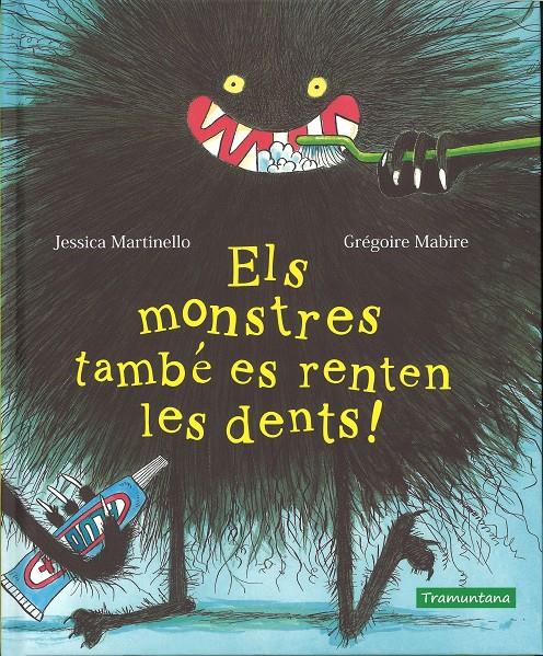 Els monstres també es renten les dents! | 9788417303396 | Martinello, Jessica | Llibreria online de Figueres i Empordà