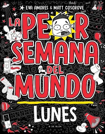 La peor semana del mundo - Lunes | 9788419378422 | Cosgrove, Matt/Amores, Eva | Llibreria online de Figueres i Empordà