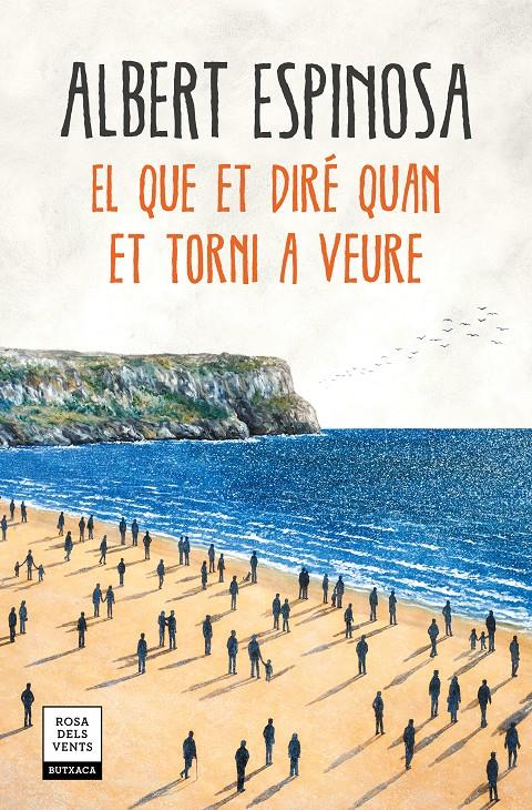 El que et diré quan et torni a veure | 9788417444600 | Espinosa, Albert | Librería online de Figueres / Empordà