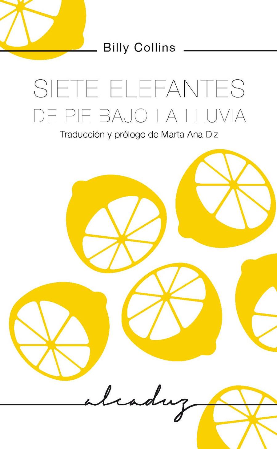 Siete elefantes de pie bajo la lluvia | 9788494943225 | Collins, Billy | Llibreria online de Figueres i Empordà