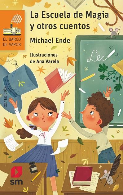 LA ESCUELA DE MAGIA Y OTROS CUENTOS (El Barco de Vapor Naranja #159) | 9788419099839 | Ende, Michael | Llibreria online de Figueres i Empordà
