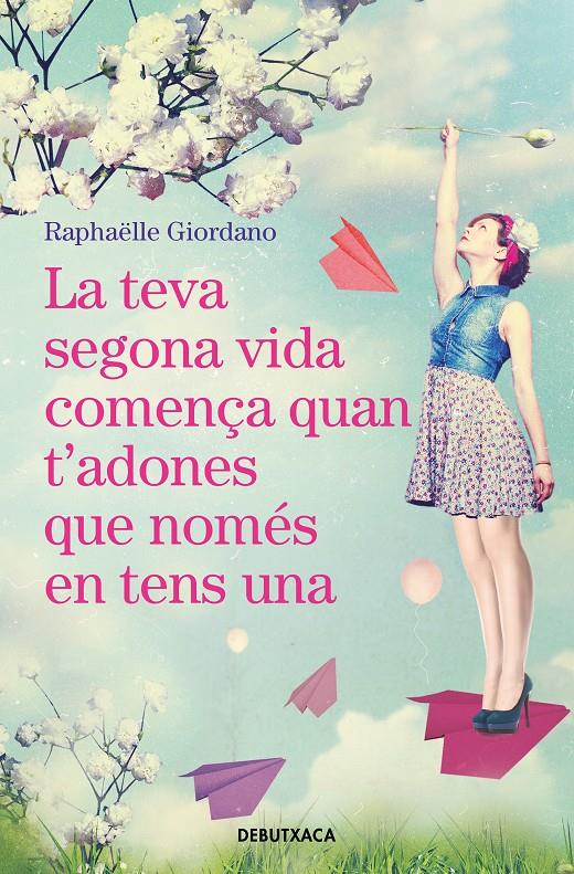 La teva segona vida comença quan t'adones que només en tens una | 9788418132018 | Giordano, Raphaëlle | Librería online de Figueres / Empordà