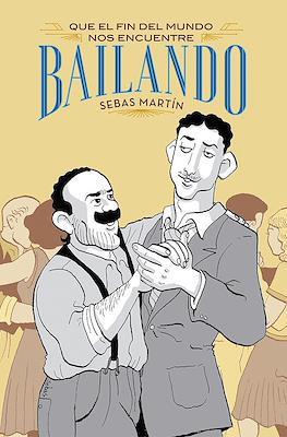 Que el fin del mundo nos encuentre bailando | 9788418809552 |  Martín, Sebas | Librería online de Figueres / Empordà