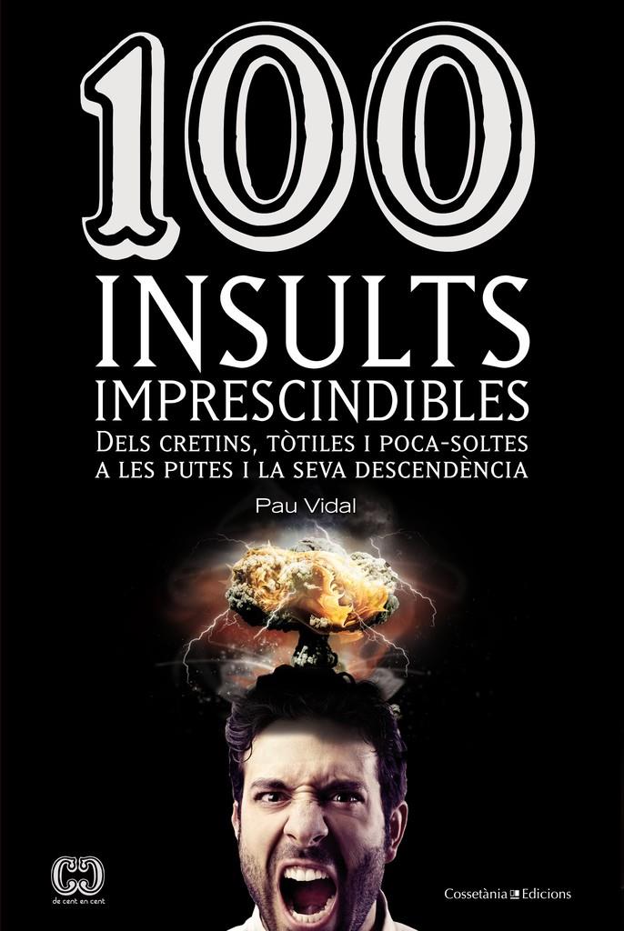 100 insults imprescindibles | 9788490341896 | Vidal, Pau | Librería online de Figueres / Empordà