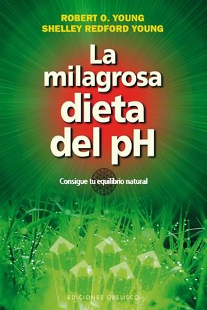 La milagrosa dieta del PH | 9788497778251 | Young, Robert O. /Young, Shelley Redford | Librería online de Figueres / Empordà