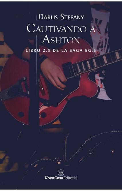 Cautivando a Ashton | 9788417589172 | Stefany, Darlis | Librería online de Figueres / Empordà