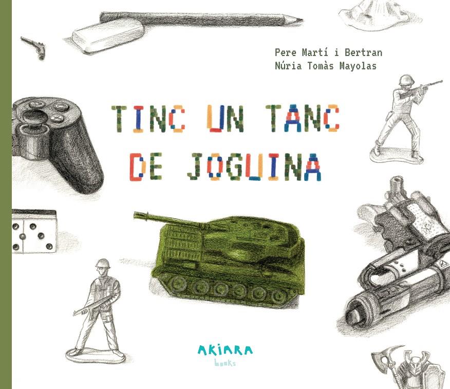 Tinc un tanc de joguina | 9788417440428 | Martí i Bertran, Pere | Librería online de Figueres / Empordà