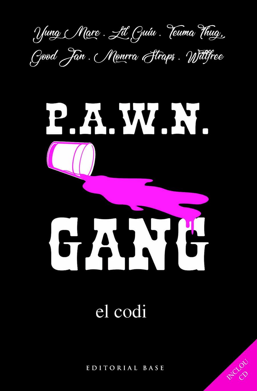Pawn Gang. El Codi | 9788417183295 | Yung Mare/Lil Guiu/Teuma Thug/Good Jan/Monrra Straps/Willfree | Llibreria online de Figueres i Empordà