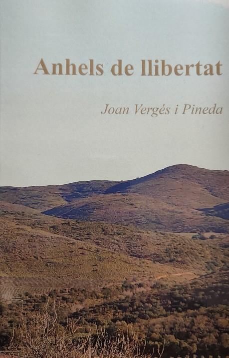 Anhels de llibertat | 9788409383894 | Vergés i Pineda, Joan | Librería online de Figueres / Empordà