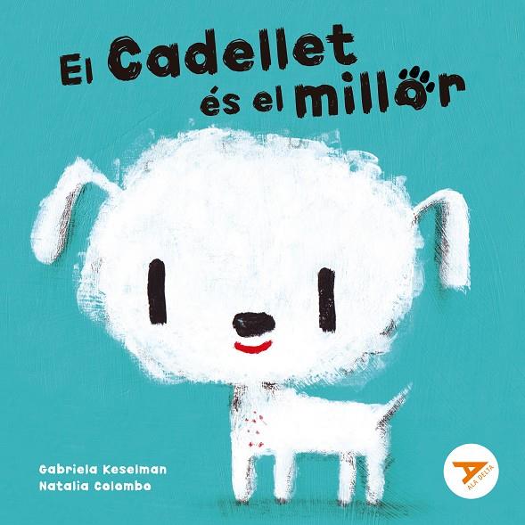 El Cadellet és el millor | 9788447949274 | Keselman, Gabriela | Llibreria online de Figueres i Empordà