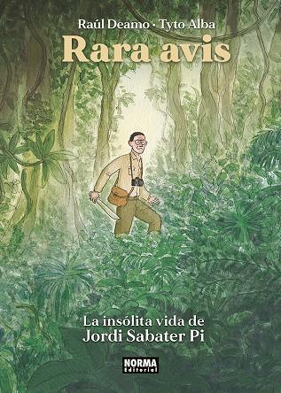 RARA AVIS. LA INSOLITA VIDA DE JORDI SABATE PI | 9788467959352 | DEAMO, RAUL Y ALBA, TYTO | Librería online de Figueres / Empordà