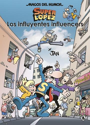 Los influyentes influencers (Magos del Humor Superlópez #207) | 9788402424570 | Jan | Librería online de Figueres / Empordà
