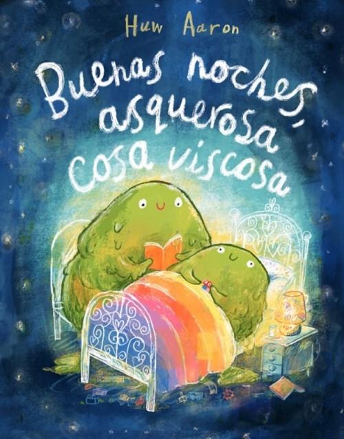 Buenas noches, asquerosa cosa viscosa | 9788448869892 | Aaron, Huw | Llibreria online de Figueres i Empordà